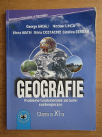 George Erdeli, Nicolae Ilinca - Geografie. Probleme fundamentale ale lumii contemporane. Manual pentru clasa a XI-a