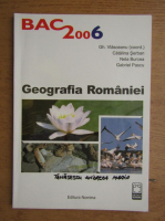 Gheorghe Vlasceanu - Geografia Romaniei, BAC 2006