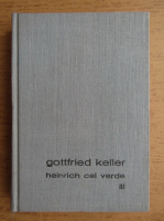 Anticariat: Gottfried Keller - Heinrich cel verde (volumul 3)