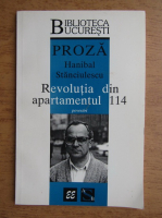 Hanibal Stanciulescu - Revolutia din apartamentul 114