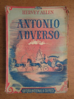 Hervey Allen - Antonio adverso (volumul 2, 1950)