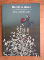 Ioana Cristina Casapu - Deviatii de stereo