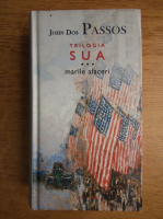 John Dos Passos - Trilogia SUA, volumul 3. Marile afaceri