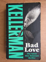 Anticariat: Jonathan Kellerman - Bad love