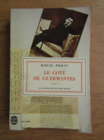 Marcel Proust - Le cote de Guermantes (volumul 2)
