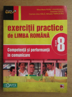 Anticariat: Mina Maria Rusu - Exercitii practice de limba romana. Competenta si performanta in comunicare pentru clasa a VIII-a