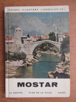 Mostar. 63 photos, plan de la ville, guide