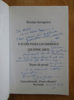 Nicolae Georgescu - O zi din viata lui Eminescu (cu autograful autorului)
