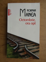 Norman Manea - Octombrie ora opt (Top 10+)