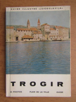 Trogir. 65 photos, plan de la ville, guide