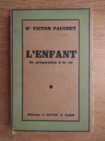 Victor Pauchet - L'enfant. Sa preparation a la vie (1929)