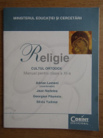 Adrian Lemeni - Religie, cultul ortodox. Manual pentru clasa a XI-a (2006)
