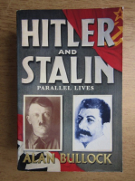 Alan Bullock - Hitler and Stalin