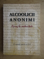 Alcoolicii anonimi ajung la maturitate. O scurta istorie a A.A.