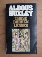 Aldous Huxley - Those barren leaves