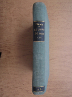 Anatole France - Le livre de mon ami (aprox. 1920)
