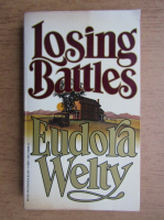 Eudora Welty - Losing battles