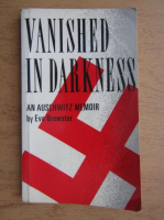 Eva Brewster - Vanished in darkness. An Auschwitz memoir