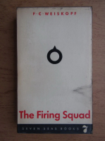 F. C. Weiskopf - The firing squad
