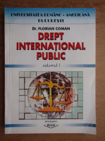 Florian Coman - Drept international public (volumul 1)
