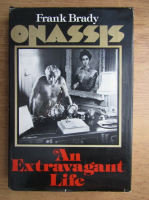 Frank Brady - Onassis, an extravagant life