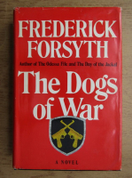 Frederick Forsyth - The dogs of war