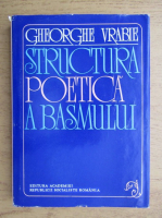 Anticariat: Gheorghe Vrabie - Structura poetica a basmului