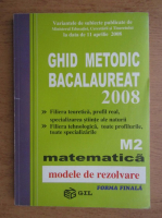Ghid metodic bacalaureat 2008, matematica M2