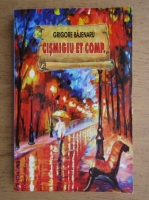 Grigore Bajenaru - Cismigiu et Comp.