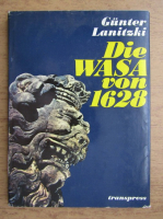 Gunter Lanitzki - Die WASA von 1628
