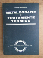 Hildegard Protopopescu - Metalografie si tratamente termice