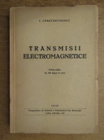 I. Constantinescu - Transmisii electromagnetice (1948)