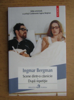 Ingmar Bergman - Scene dintr-o casnicie. Dupa repetitie