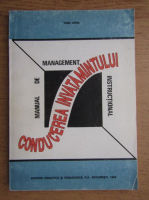 Ioan Jinga - Conducerea invatamantului. Manual de management instructional