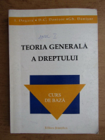 Ion Dogaru - Teoria generala a dreptului