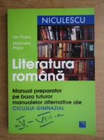 Anticariat: Ion Popa - Literatura romana. Manual preparator pe baza tuturor manualelor alternative ale ciclului gimnazial (2014)