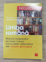 Ion Popa - Literatura romana. Manual preparator pe baza tuturor manualelor alternative ale ciclului gimnazial 