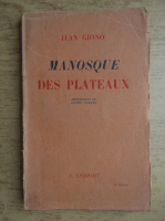 Jean Giono - Manosque des plateux (1941)