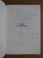 Jean Rouaud - Pour vos cadeaux (cu autograful autorului)
