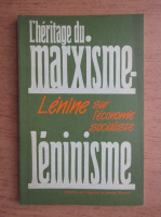 L'heritage du marxisme-leninisme. Lenine sur l'economie socialiste
