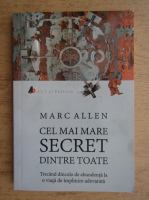 Marc Allen - Cel mai mare secret din toate