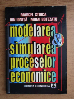 Marcel Stoica - Modelarea si simularea proceselor economice