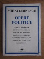 Mihai Eminescu - Opere politice (volumul 1)