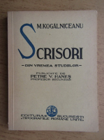 Mihail Kogalniceanu - Scrisori din vremea studiilor (circa 1930)