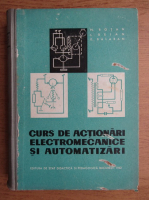 Nicolae V. Botan - Curs de actionari electromecanice si automatizari