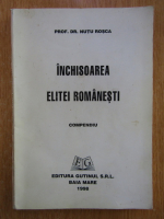 Anticariat: Nutu Rosca - Inchisoarea Elitei Romanesti. Compediu