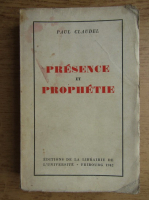 Paul Claudel - Presence et prophetie (1942)