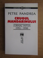 Petre Pandrea - Crugul mandarinului. Jurnal intim, 1952-1958