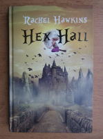 Anticariat: Rachel Hawkins - Hex Hall
