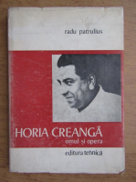 Anticariat: Radu Patrulius - Horia Creanga, omul si opera
